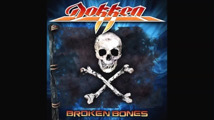 Dokken - Broken Bones - Вroken Bones - 2012г.