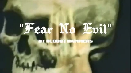 Bloody Hammers - Fear No Evil