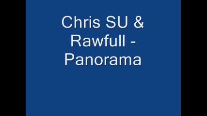 Chris Su & Rawfull - Panorama