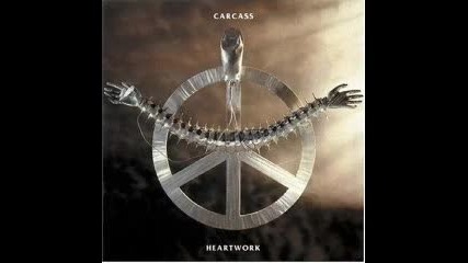 Carcass - Arbeit Macht Fleisch 