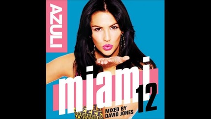 azuli miami'12 bonus mixed by david jones cd1