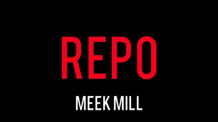 Meek Mill - Repo (cassidy Diss)