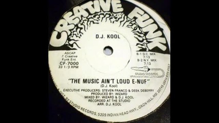 Dj Kool - The Music Aint Loud E - Nuf 