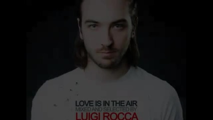 Love Is In The Air Mixed And Selected By Luigi Rocca