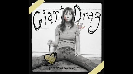 Giant Drag - You Fuck Like My Dad
