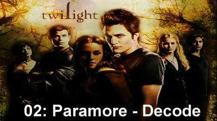 Twilight Ost - 02 Paramore - Decode 