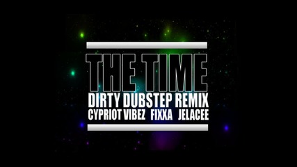 Black Eyed Peas - The Time (dirty Dubstep Remix 2011)