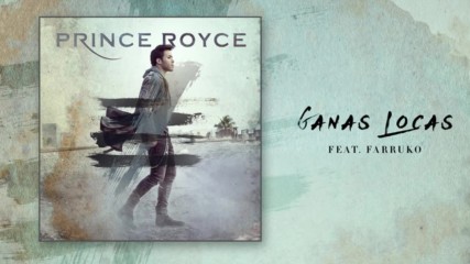 Prince Royce ft. Farruko - Ganas Locas