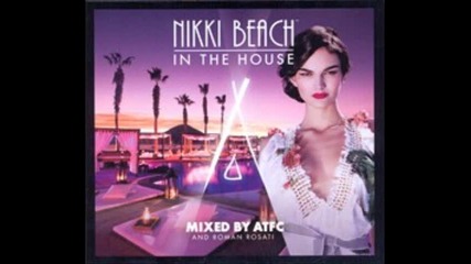nikki beach in the house mixed by atfc and roman rosati cd2