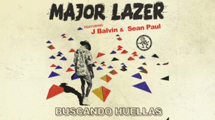 Major Lazer - Buscando Huellas ft. J Balvin & Sean Paul ( A U D I O )