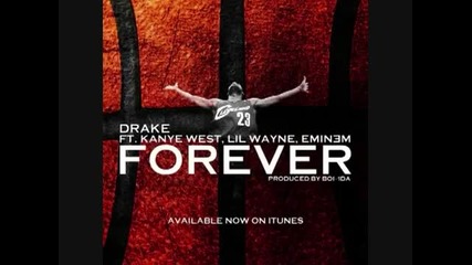 Drake, Lil Wayne, Kanye West ft.eminem - Forever 