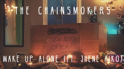 The Chainsmokers - Wake Up Alone ( Audio ) ft. Jhen Aiko