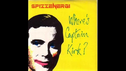 Spizzenergi - Wheres Captain Kirk 