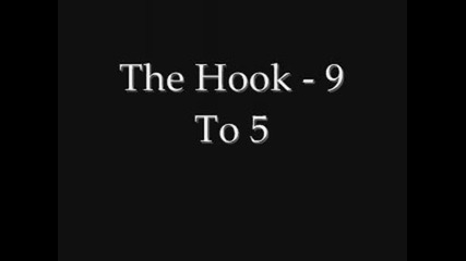The Hook - 9 to 5