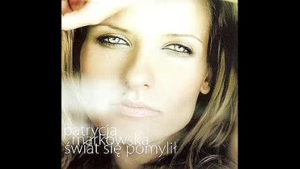 Patrycja Markowska - Bla Bla