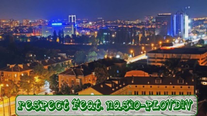 Respect Feat. Nasio - Plovdiv 