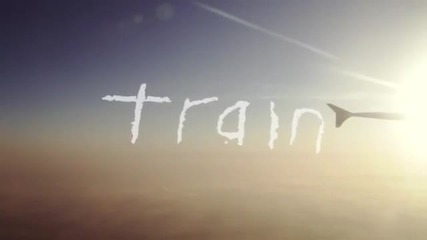 Train - Feels Good At First