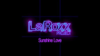 Laroxx Project - Sunshine Love ( dj Boby remix ) + Превод