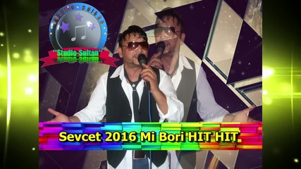 studio-sultan Sevcet 2016 Mi Bori ©2015_16 ♫ █▬█ █ ▀█▀♫