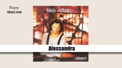 07. Biagio Antonacci- I Alessandra /албум Liberatemi/1992