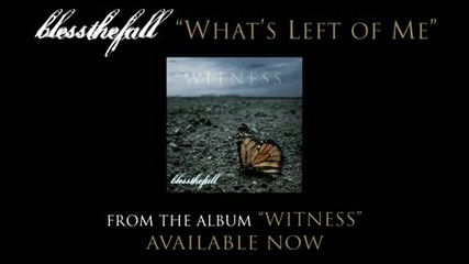 blessthefall - Whats Left of Me