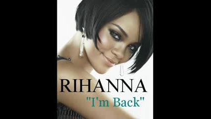 Rihanna - Im Back [new Album - 2009