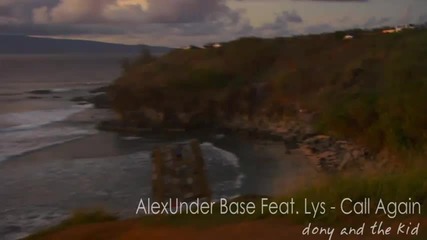 ( New Single 2011 ) Alexunder Base Feat. Lys - Call Again[bg sub]