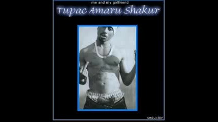 2pac - Me And My Girlfriend