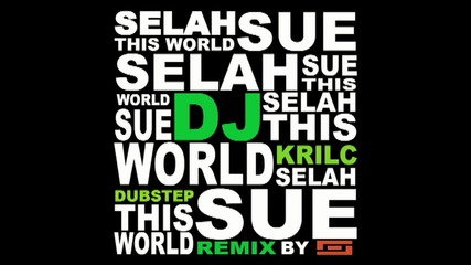 Selah Sue - This World (dj Krilc Dubstep Remix)