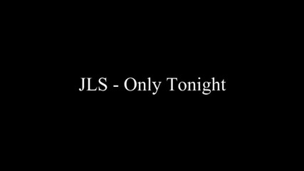 Jls - Only tonight