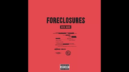 Rick Ross - Foreclosures