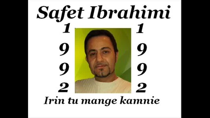 Safet Ibrahimi - Irin tu mange kamnie 1992 