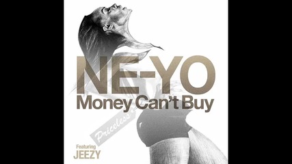 Ne-yo ft. Jeezy - Money Can't Buy