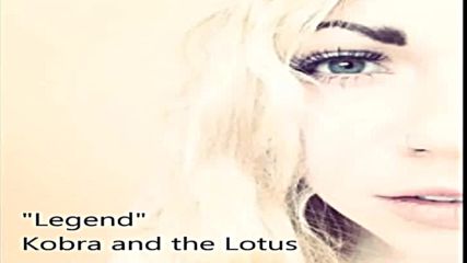 Legend - Kobra and the Lotus