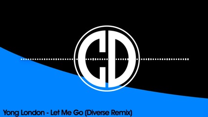 Young London - Let Me go (diverse Remix)