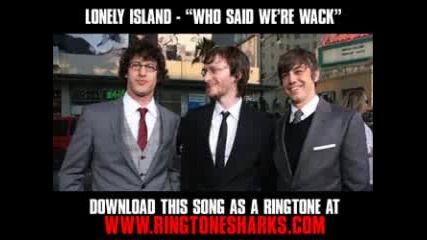Lonely Island - who said were wack 