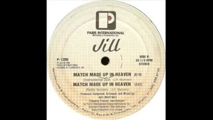 Jill - Match Made Up In Heaven ( Club Mix ) 1986