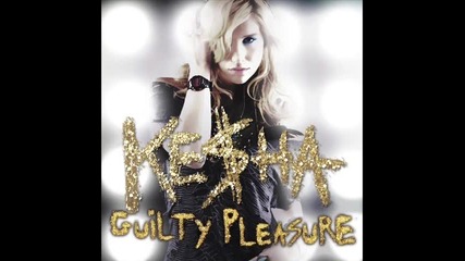 New Ke$ha - Guilty Pleasure