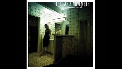 The Early November - Ever So Sweet 