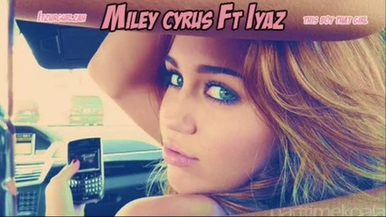 Miley Cyrus Ft Iyaz - Gonna Get This This Boy That Girl [off