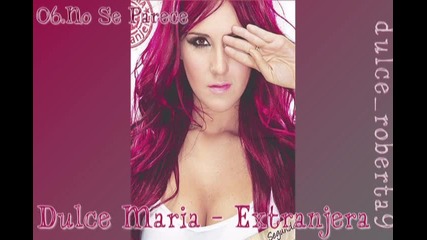 Dulce M. - Extranjera _ - _ 06 No Se Parece