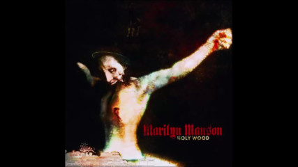Marilyn Manson - Holy Wood - In the Shadow of the Valley of Death - Full Album