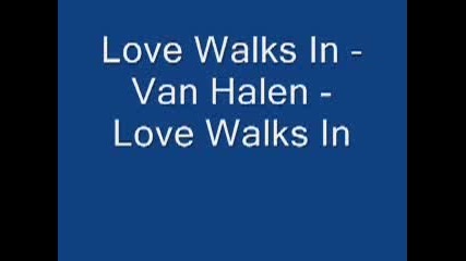 Van Halen - Love Walks in 