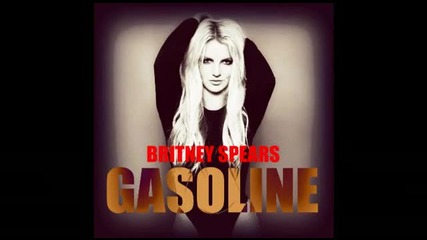 B R I T N E Y * S P E A R S - G A S O L I N E (2011) 