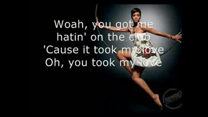 Rihanna feat. The Dream - Hatin On The Club (w lyrics)