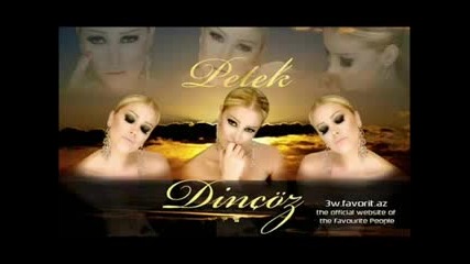 Petek Dincoz - Tirlattim( 3w.favorit.az)