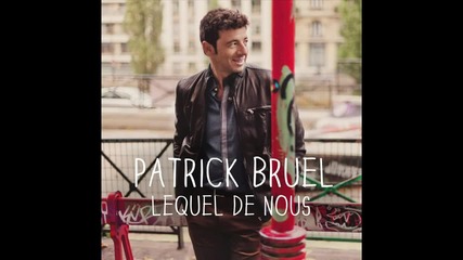 Patrick Bruel - Lequel de nous