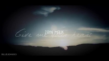 Zayn » Give me your heart