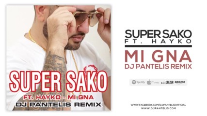 Super Sako Ft. Hayko - Mi Gna Dj Pantelis Official Remix