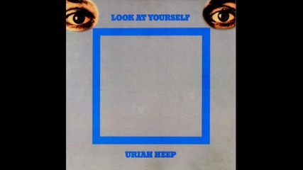 Uriah Heep - Look at Yourself
